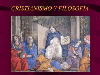 CRISTIANISMO Y FILOSOFÍA

 
