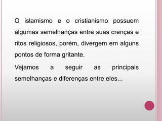 Slide - Cristianismo x Islamismo