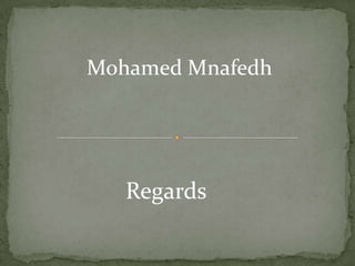 Mohamed Mnafedh
Regards
 