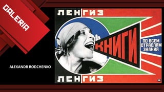 ALEXANDR RODCHENKO

 