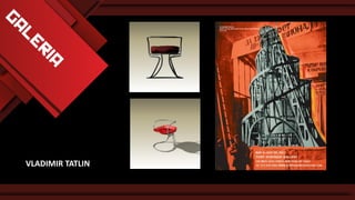 VLADIMIR TATLIN

 