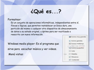 Accesorios de windows:  herramientas del sistema Liberador de espacio en disco  Le ayuda a liberar espacio en su disco duro.  