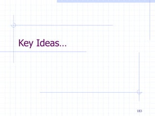 183
Key Ideas…
 