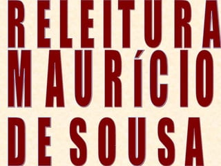 RELEITURA  MAURÍCIO  DE SOUSA 