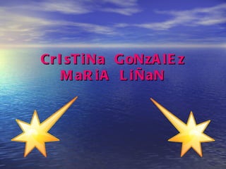 CrIsTiNa  GoNzAlEz MaRiA  LiÑaN 