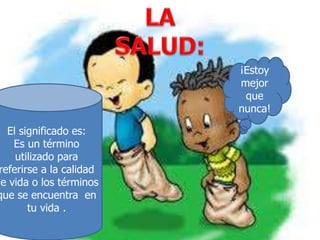 El significado es:
Es un término
utilizado para
referirse a la calidad
de vida o los términos
que se encuentra en
tu vida .

¡Estoy
mejor
que
nunca!

 