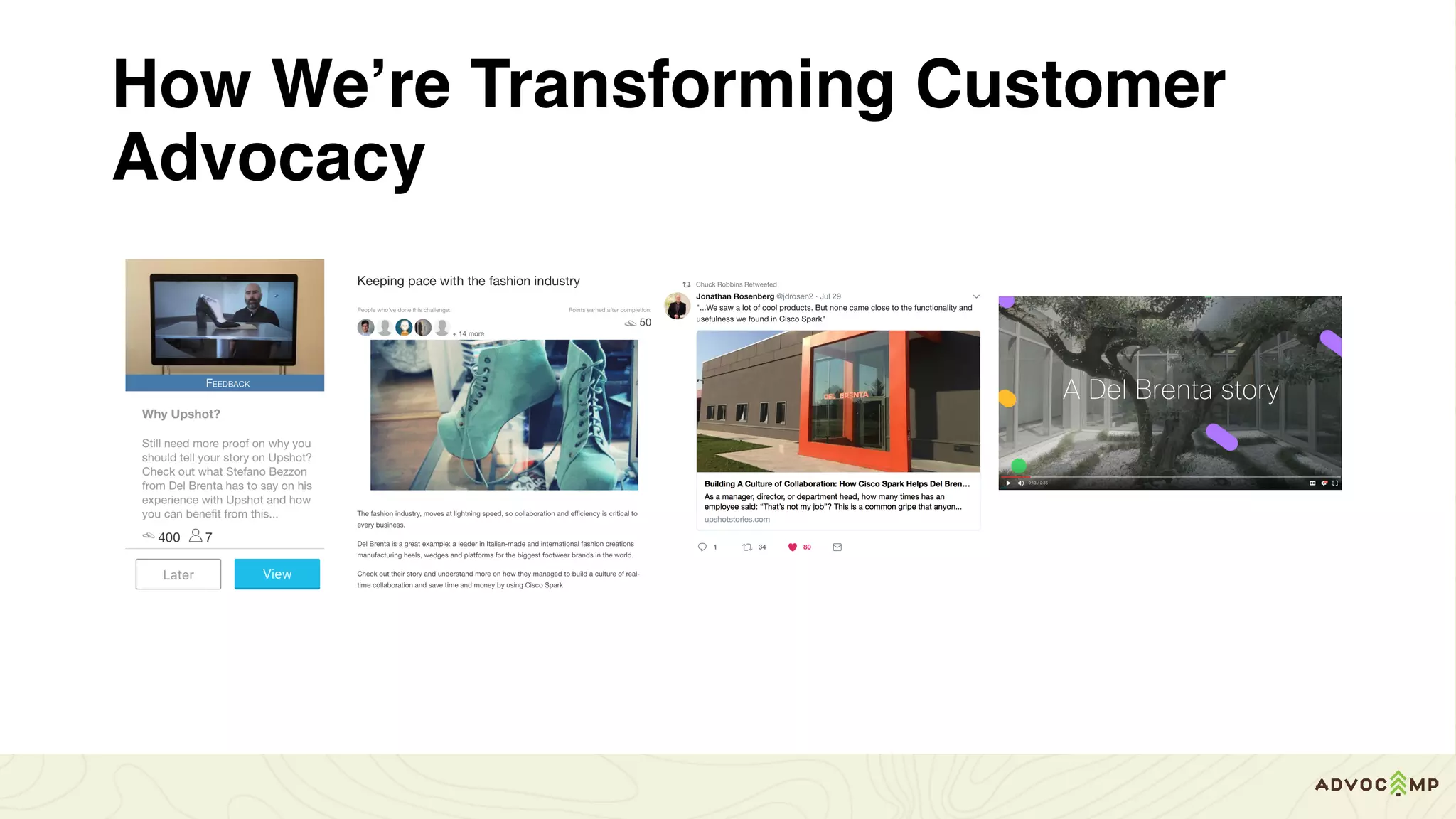 How We’re Transforming Customer
Advocacy
 