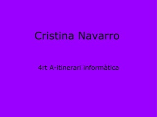 Cristina Navarro 4rt A-itinerari informàtica 