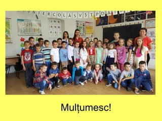 Mulțumesc!
 