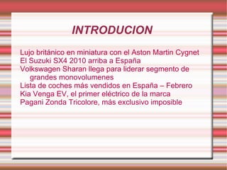 INTRODUCION Lujo británico en miniatura con el Aston Martin Cygnet