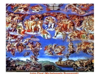 Juízo Final (Michelangelo Buonarroti) 
 