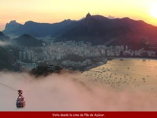 Vista desde la cima de Pão de Açúcar. 