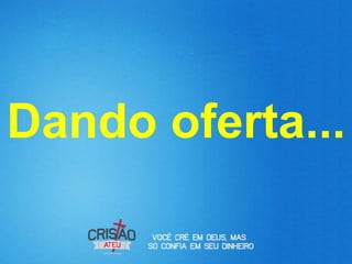 Dando oferta...
 
