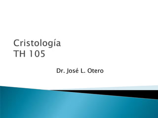 Dr. José L. Otero
 