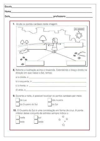 Escola______________________________________________________
Nome_______________________________________________________
Data_____________________________ professora __________________
 