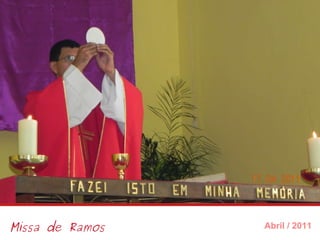 Missa de Ramos  Abril / 2011 