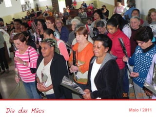 Dia das Mães Maio / 2011 