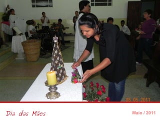 Dia das Mães Maio / 2011 