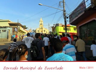 Jornada Municipal da Juventude Maio / 2011 