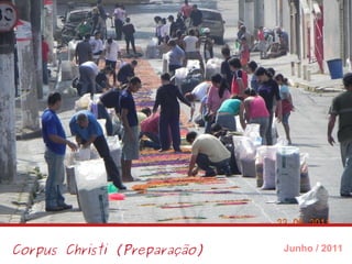 Corpus Christi (Preparação) Junho / 2011 