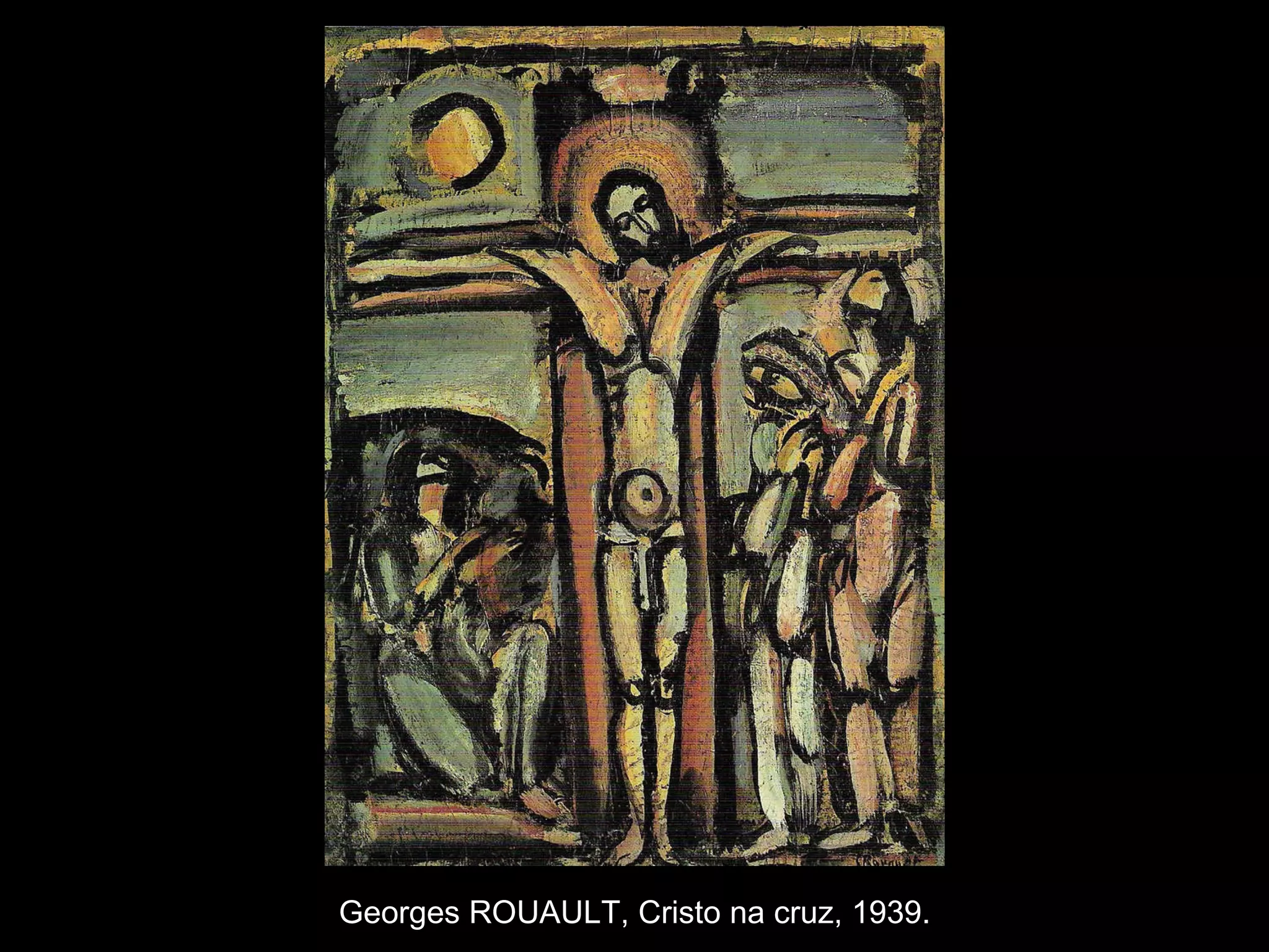 Georges ROUAULT, Cristo na cruz, 1939.