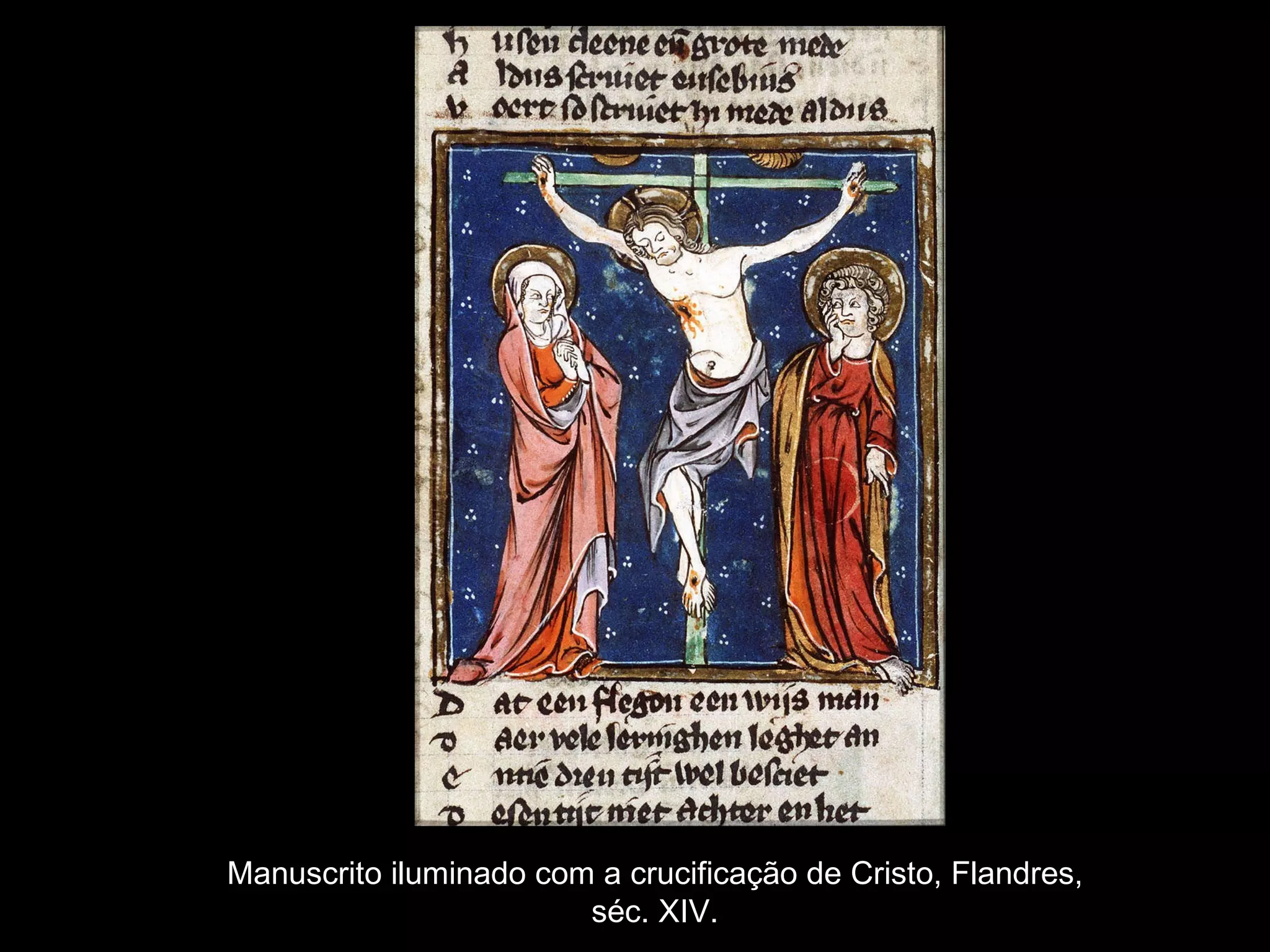 Manuscrito iluminado com a crucificação de Cristo, Flandres, séc. XIV.