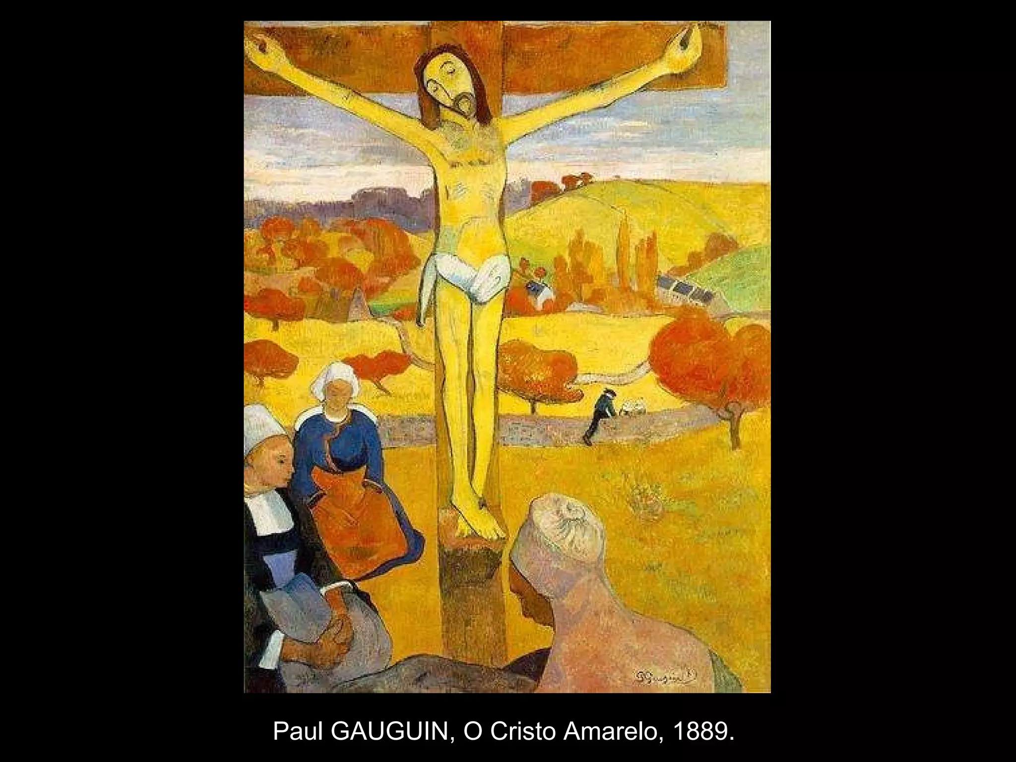Paul GAUGUIN, O Cristo Amarelo, 1889.