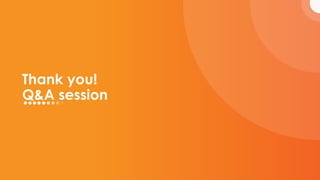Thank you!
Q&A session
 