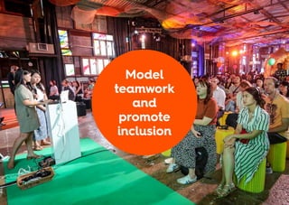Model
teamwork
and
promote
inclusion
 