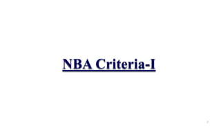 2
NBA Criteria-I
 