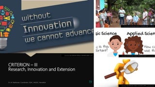 CRITERION – III
Research, Innovation and Extension
Dr. M. Madhavan, Coordinator, IQAC, AAGAC, Namakkal 19
This Photo by Unknown Author is licensed under CC BY This Photo by Unknown Author is licensed under CC BY-SA-NC
This Photo by Unknown Author is licensed under CC BY-SA
This Photo by Unknown Author is licensed under CC BY-NC-ND
 