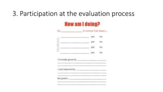 3. Participation at the evaluation process
 