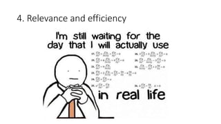 4. Relevance and efficiency
 