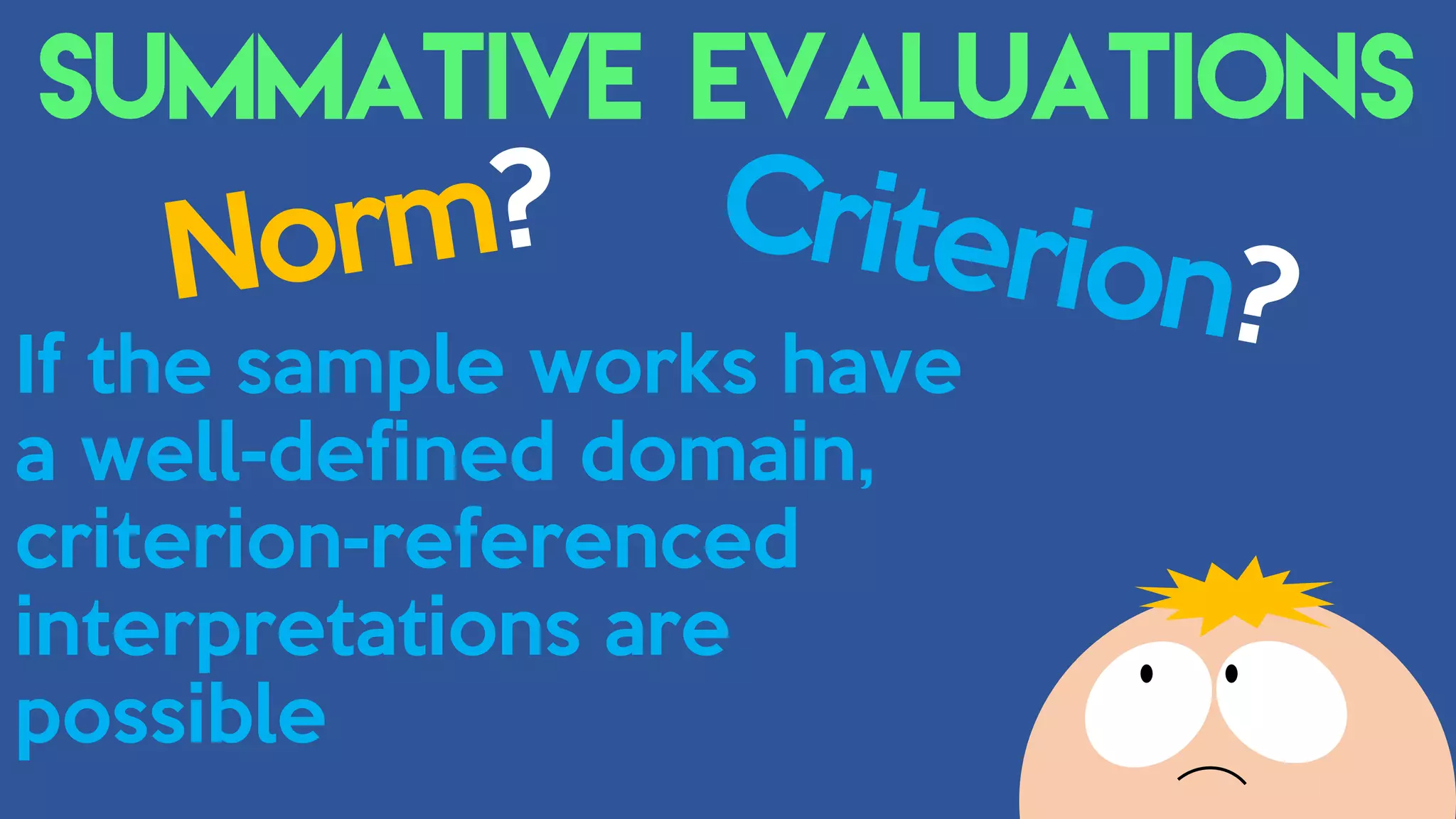 If the sample works have
a well-defined domain,
criterion-referenced
interpretations are
possible
 