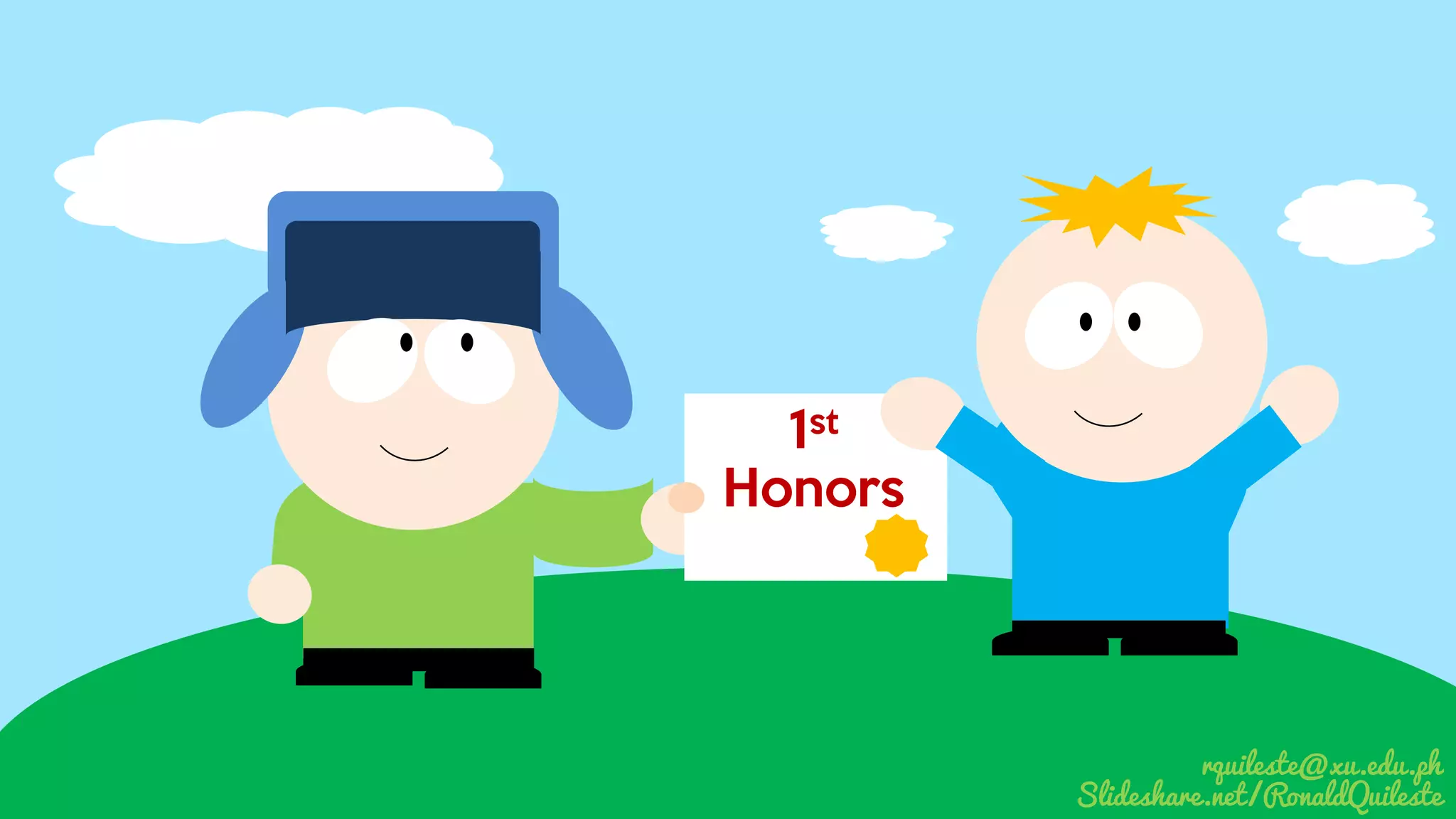 Slideshare.net/RonaldQuileste
rquileste@xu.edu.ph
1st
Honors
 