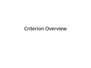Criterion Overview 