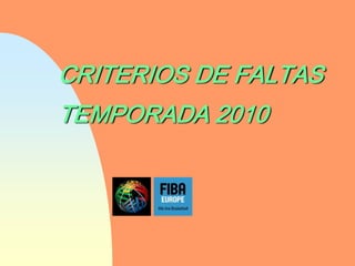 CRITERIOS DE FALTASTEMPORADA 2010 