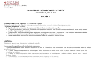 Pruebas de acceso a estudios de Grado (P.A.E.G.)
Materia: Geografía
CRITERIOS DE CORRECCIÓN DEL EXAMEN
Convocatoria de jun...