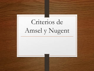 Criterios de
Amsel y Nugent
 