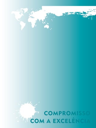 COMPROMISSO
COM A EXCELÊNCIA
 