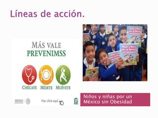 Niños y niñas por un 
México sin Obesidad 
 