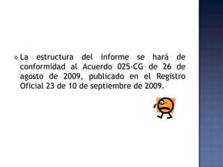 Informes o registros poco útiles, poco significativos o inexactos. 