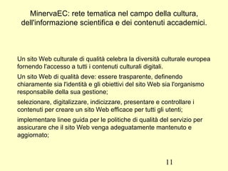 Usabilità Sei requisiti: - navigabilità 