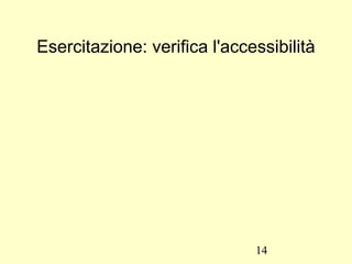 - comprensibilità delle informazioni 