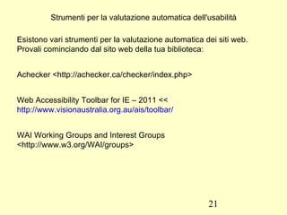 Tool di convalidazione: che permettano la convalida del codice  HTML  ,  CSS  , ecc.. 