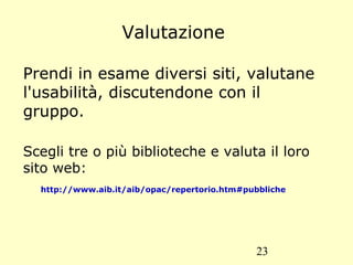 Nel web Ogni sito è diverso: Gli argomenti  contenuti nel singolo sito sono diversi; 