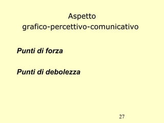 - il trascinamento non è possibile; 