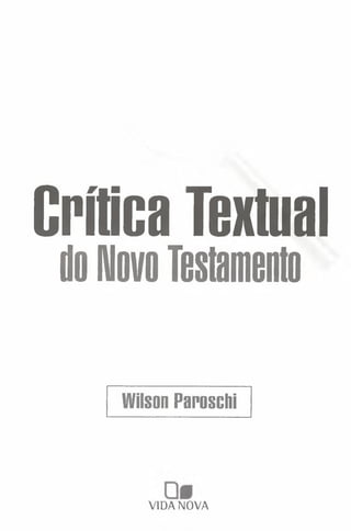 CrflicaTextual
do Novo Testaoieoto
Wilson Paroschi
VIDA NOVA
 