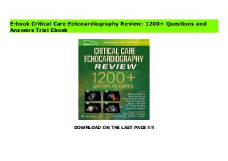 DOWNLOAD ON THE LAST PAGE !!!!
Download Here https://ebooklibrary.solutionsforyou.space/?book=1975144139 Prepare for success on the Examination of Special Competence in Critical Care Echocardiography (CCEeXAM)! Critical Care Echocardiography Review is a first-of-its-kind, review textbook containing over 1,200 questions and answers. Helmed by Drs. Marvin G. Chang, Abraham Sonny, David Dudzinski, Christopher R. Tainter, Ryan J. Horvath, Sheri M. Berg, Edward A. Bittner as well as a team of associated editors and authors from institutions across the nation , this highly visual resource covers every aspect of the use of ultrasound for clinical diagnosis and management in the critical care setting, providing a thorough, effective review and helping you identify areas of mastery and those needing further study. Includes over 1,200 multiple-choice questions and answers with rationale and selected references.Features video-based questions, still echocardiograph images and illustrations in both questions and answer explanations to provide dynamic visual support.Covers all exam content, including the physics of ultrasound, image acquisition and optimization, artifacts, quantification and hemodynamic calculations, cardiac ultrasound, rescue echocardiography, clinical applications of diastology, lung and pleural ultrasound, trauma ultrasound and the E-FAST exam, procedures, and much more., Enrich Your eBook Reading ExperienceRead directly on your preferred device(s), such as computer, tablet, or smartphone.Easily convert to audiobook, powering your content with natural language text-to-speech., Read Online PDF Critical Care Echocardiography Review: 1200+ Questions and Answers Read PDF Critical Care Echocardiography Review: 1200+ Questions and Answers Read Full PDF Critical Care Echocardiography Review: 1200+ Questions and Answers
E-book Critical Care Echocardiography Review: 1200+ Questions and
Answers Trial Ebook
 