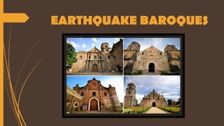 EARTHQUAKE BAROQUES
 